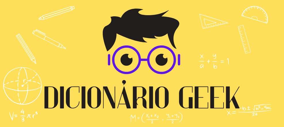 Dicionário Geek: 50 Termos que Todo Nerd Precisa Conhecer
