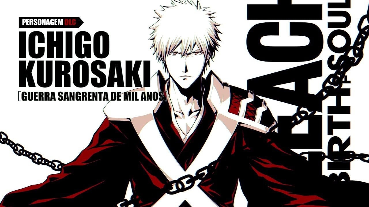 Ichigo de 'Bleach: Guerra Sangrenta de Mil Anos' Chega como DLC em Rebirth of Souls