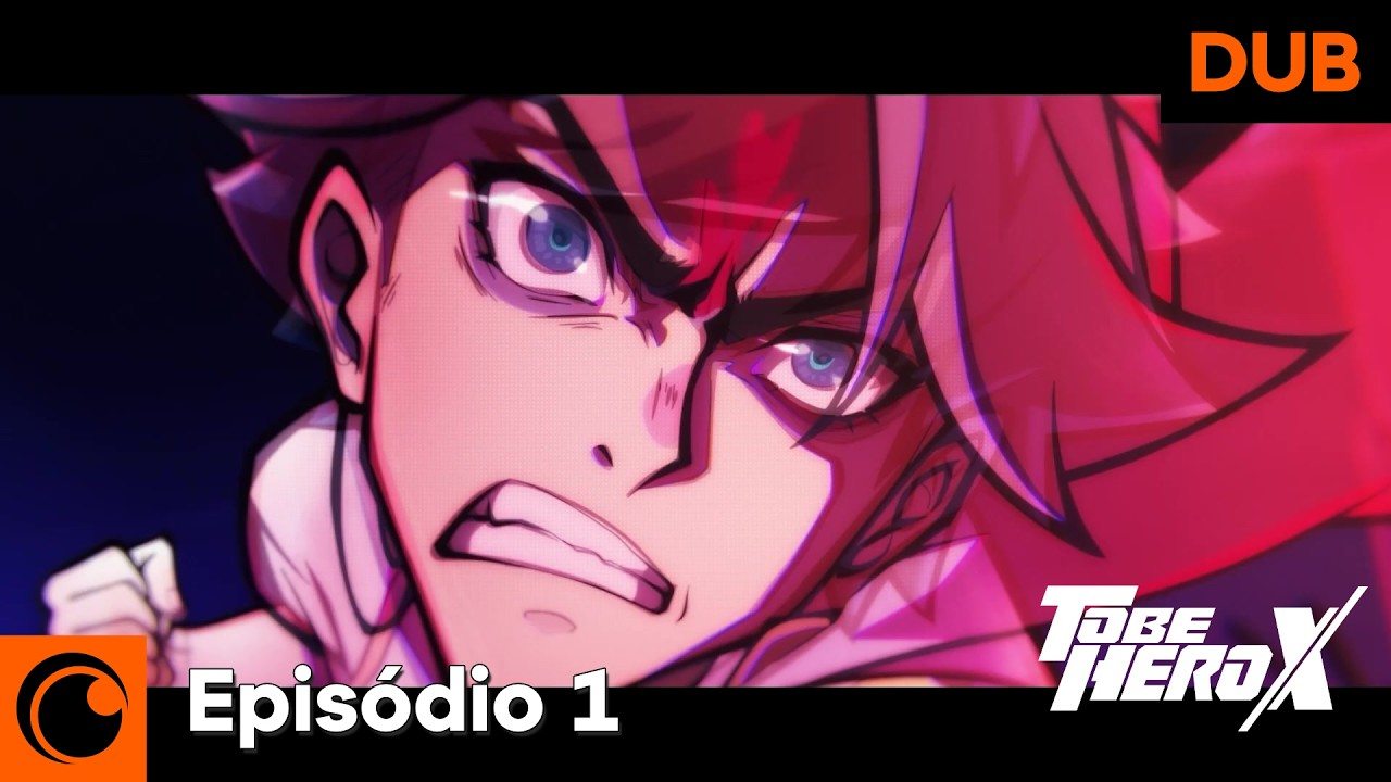 To Be Hero X: Crunchyroll Lança Episódios Dublados Gratuitamente no YouTube